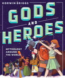 Gods and Heroes: Mythology Around the World