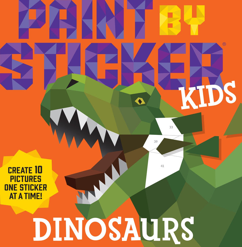 Paint by Sticker Kids: Dinosaurs: Create 10 Pictures One Sticker at a Time!