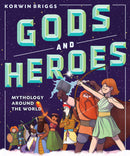 Gods and Heroes: Mythology Around the World