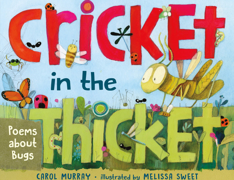 Cricket in the Thicket: Poems about Bugs