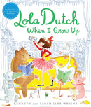 Lola Dutch When I Grow Up