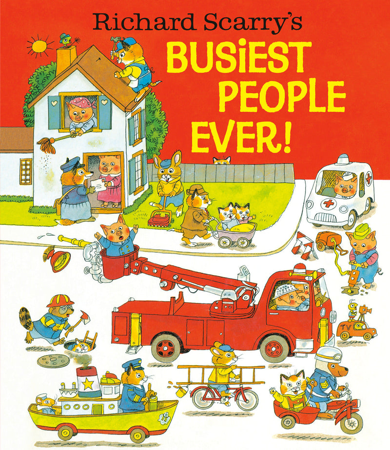 Richard Scarry's Busiest People Ever!