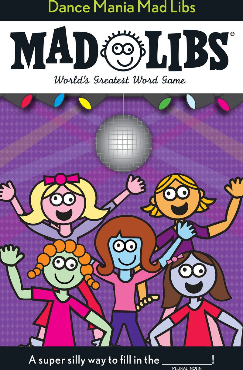 Dance Mania Mad Libs: World's Greatest Word Game