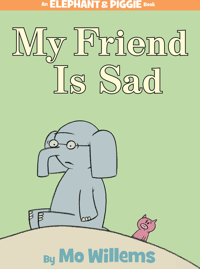 My Friend is Sad-An Elephant and Piggie Book