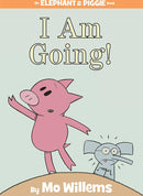 I Am Going!-An Elephant and Piggie Book