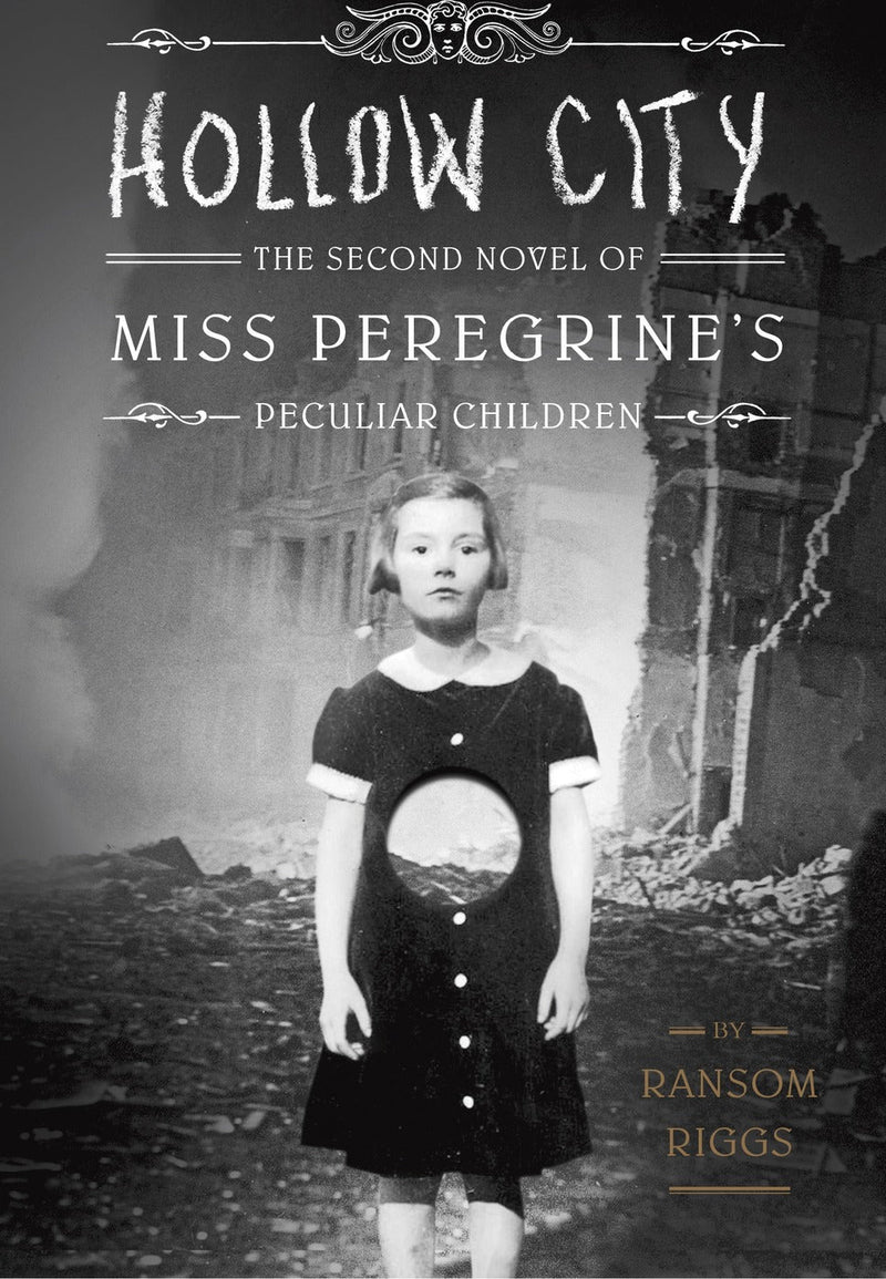 Hollow City: The Second Novel of Miss Peregrine's Peculiar Children