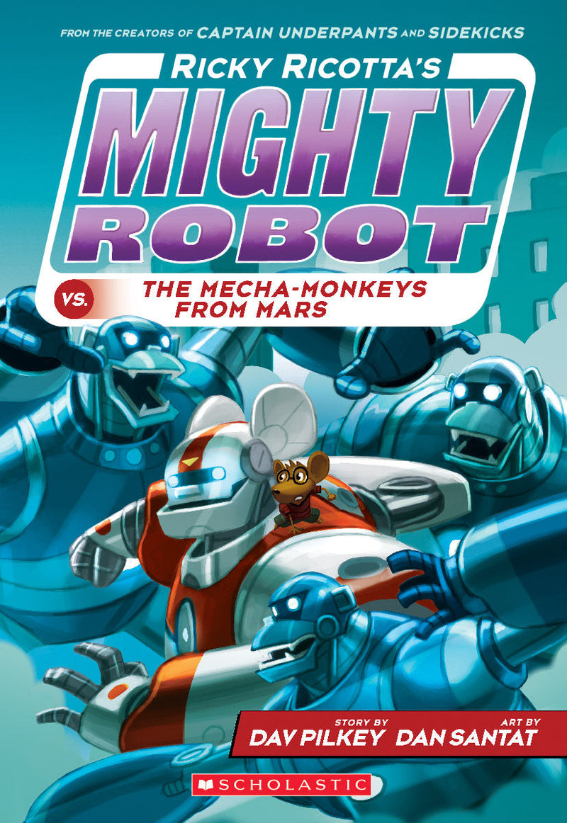 Ricky Ricotta's Mighty Robot vs. the Mecha-Monkeys from Mars (Ricky Ricotta's Mighty Robot