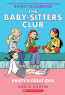 Kristy’s Great Idea (The Baby-Sitters Club Graphic Novel