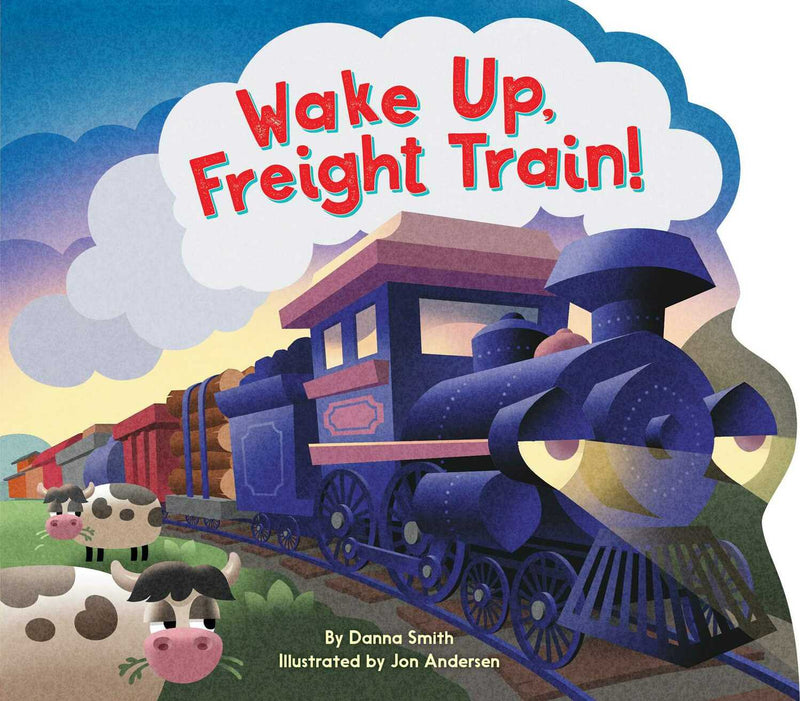 Wake Up, Freight Train!