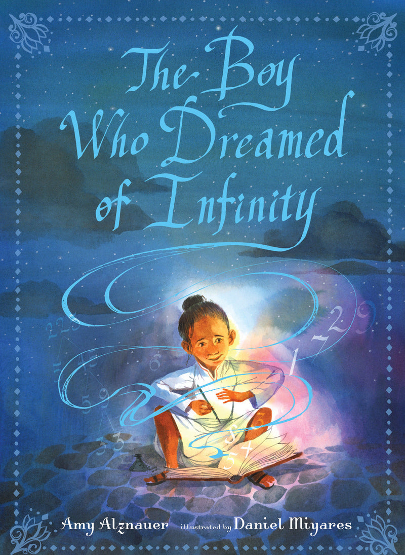 The Boy Who Dreamed of Infinity: A Tale of the Genius Ramanujan