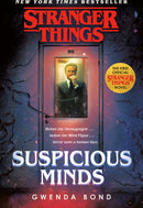 Stranger Things: Suspicious Minds: The First Official Stranger Things Novel