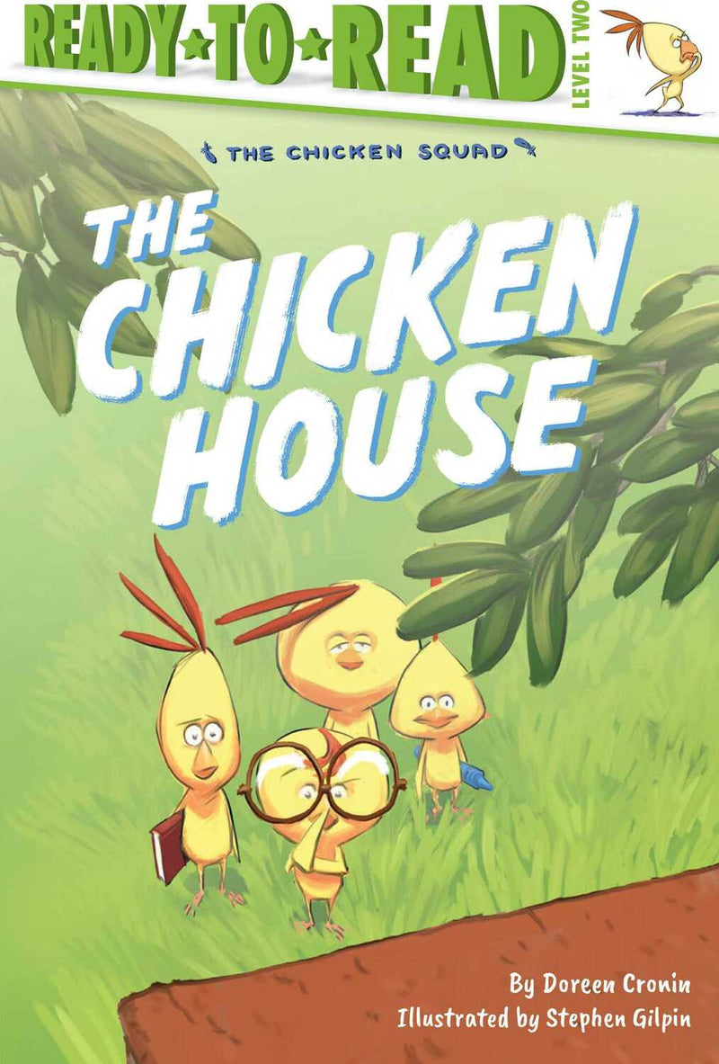 The Chicken House: Ready-to-Read Level 2